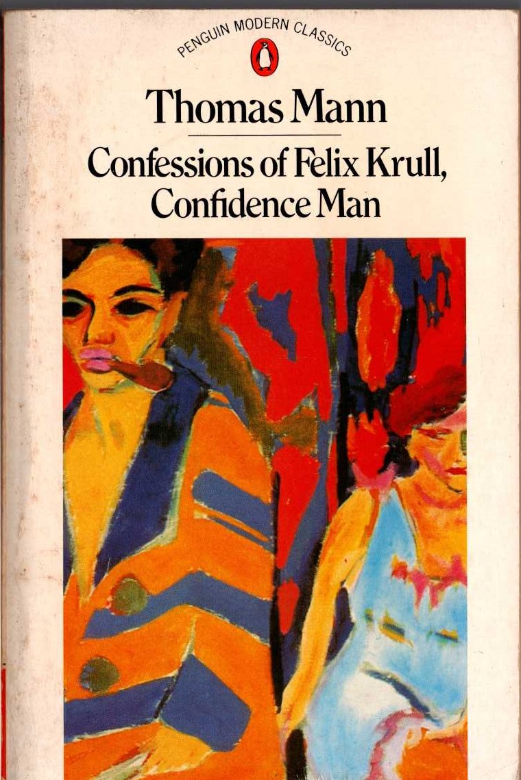 Thomas Mann  CONFESSIONS OF FELIX KRULL, CONFIDENCE MAN front book cover image