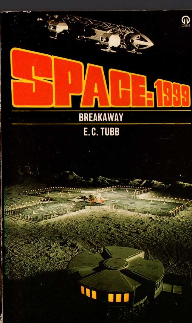 E.C. Tubb  SPACE 1999: BREAKAWAY (TV tie-in) front book cover image