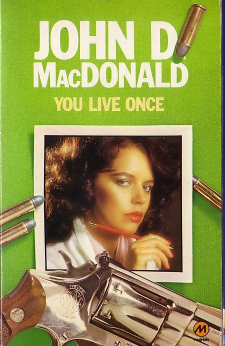 John D. MacDonald  YOU LIVE ONCE front book cover image