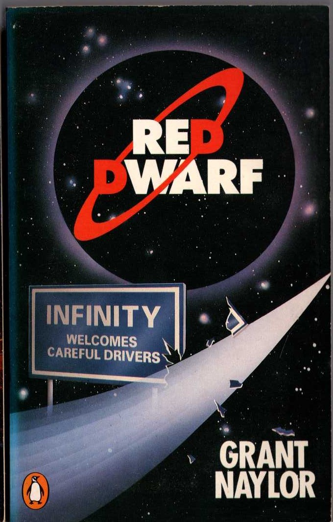 Doug Naylor  RED DWARF: INFINITY WELCOMES CAREFUL DRIVERS front book cover image