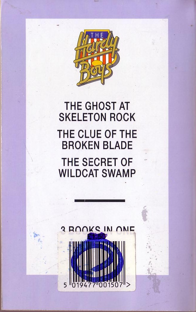 Franklin W. Dixon  THE HARDY BOYS: THE GHOST AT SKELETON ROCK/ THE CLUE OF THE BROKEN BLADE/ THE SECRET OF WILDCAT SWAMP magnified rear book cover image