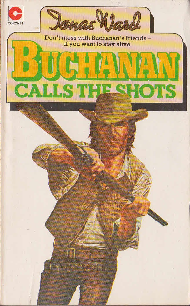 Jonas Ward  BUCHANAN CALLS THE SHOTS front book cover image