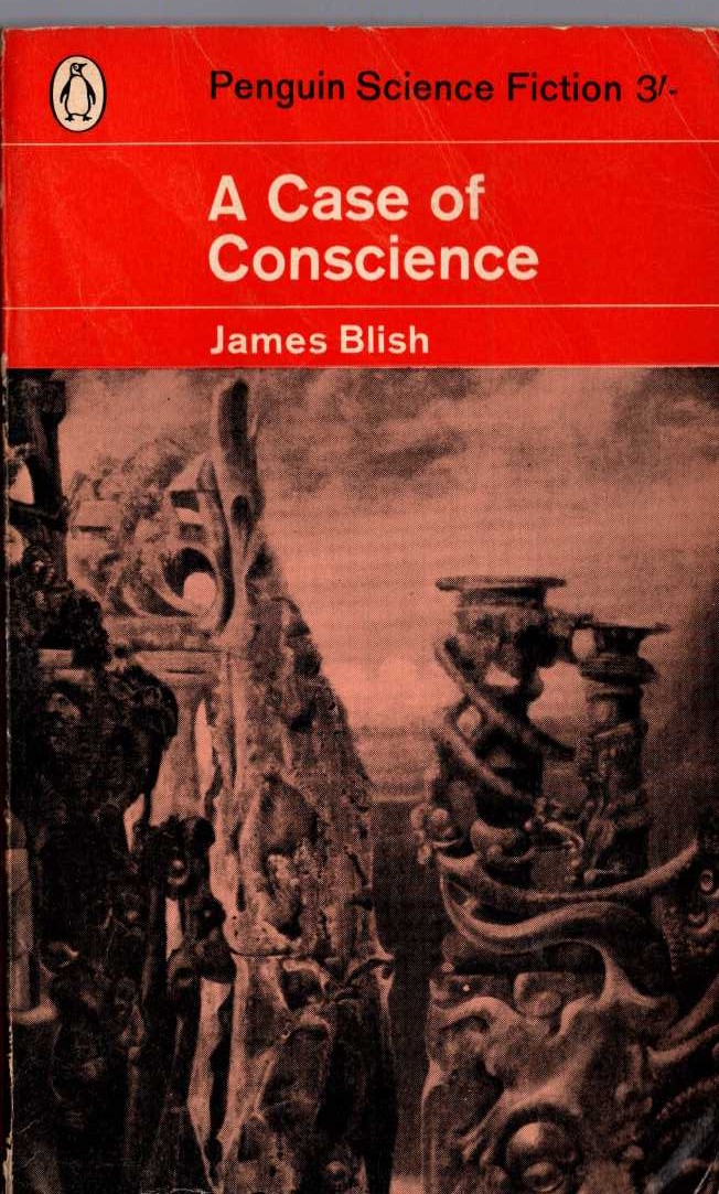 James Blish  A CASE OF CONSCIENCE front book cover image