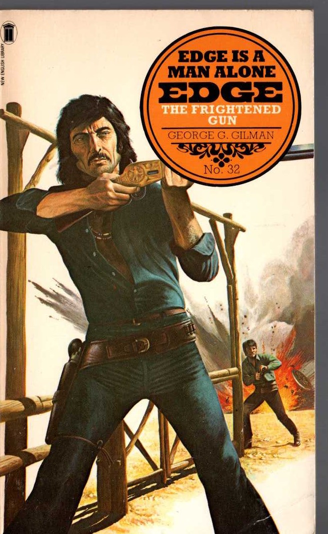 George G. Gilman  EDGE 32: THE FRIGHTENED GUN front book cover image