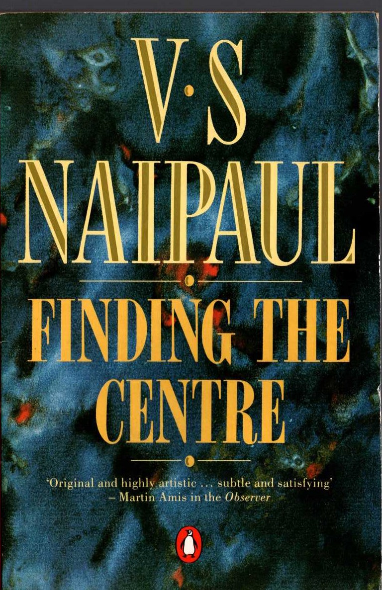 V.S. Naipaul  FINDING THE CENTRE (Autobiography) front book cover image