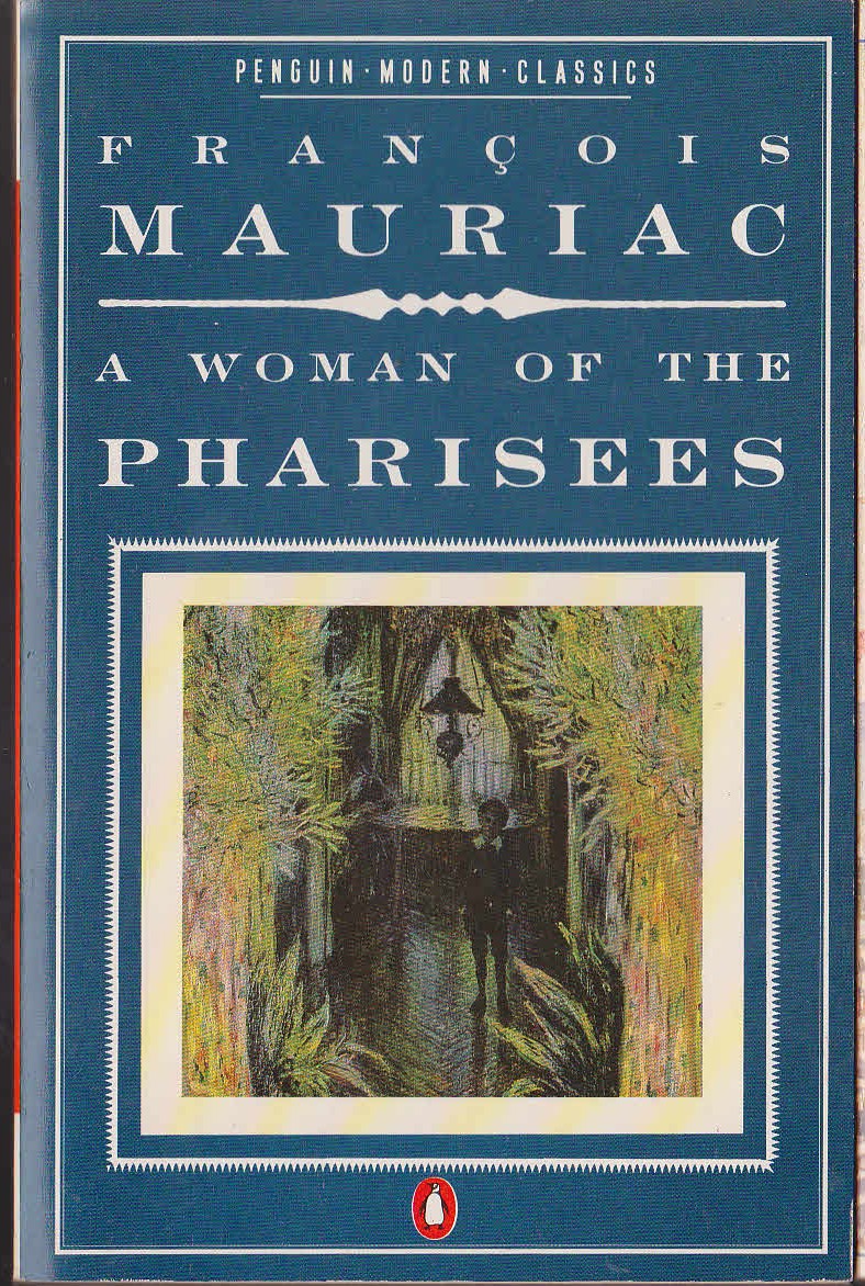 Francoise Mauriac  A WOMAN OF THE PHARISEES front book cover image