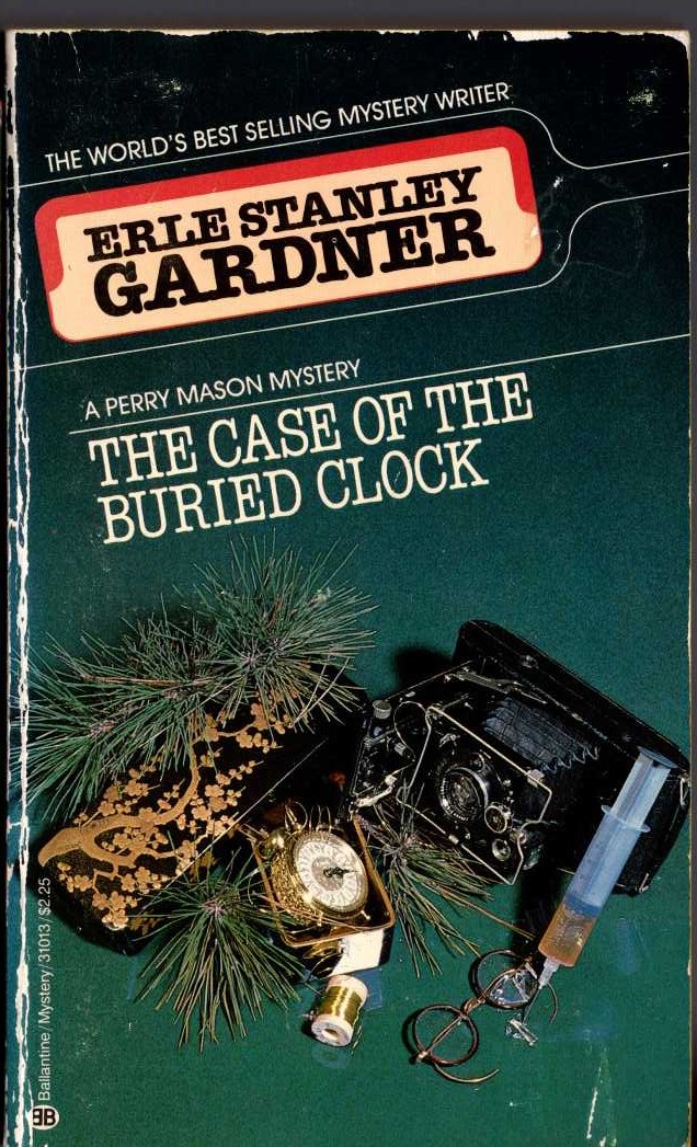 Erle Stanley Gardner  THE CASE OF THE BURIED CLOCK front book cover image