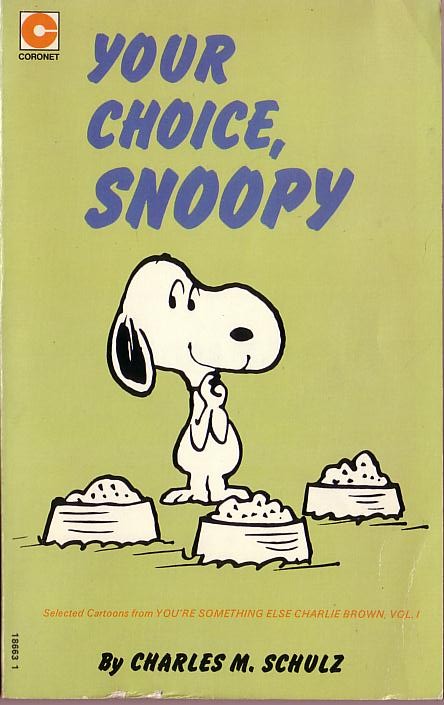 Charles M. Schulz  YOUR CHOICE, SNOOPY front book cover image