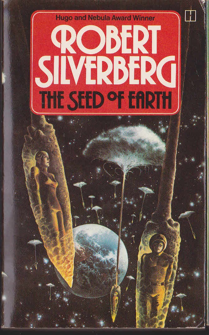 Robert Silverberg  THE SEED OF EARTH front book cover image