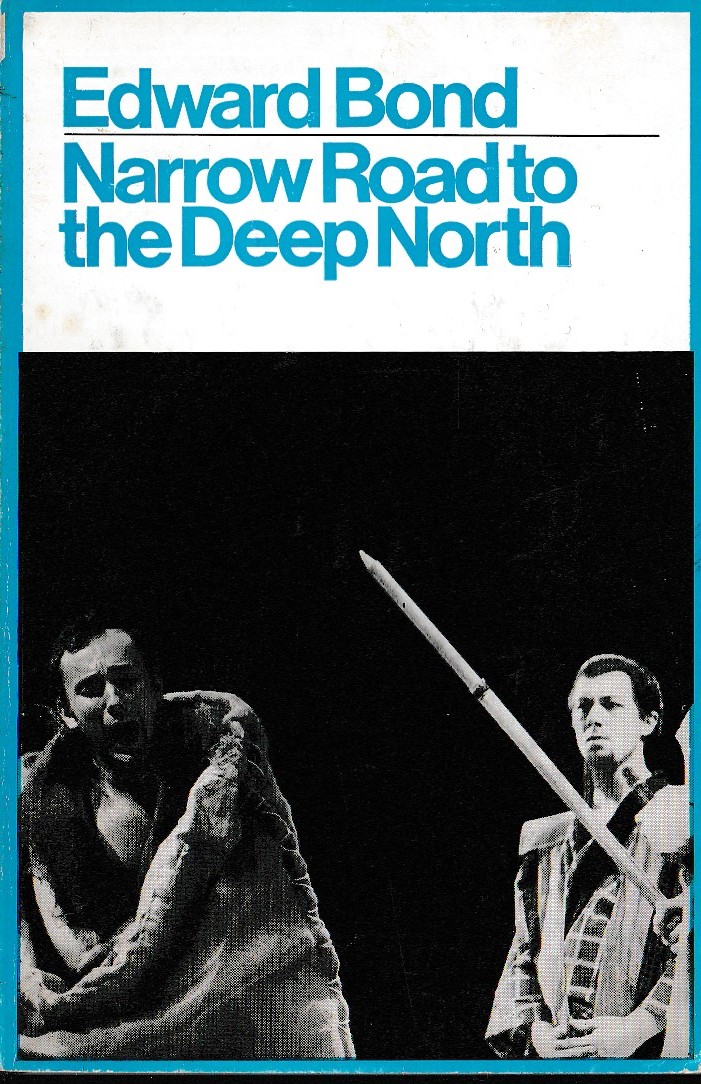 Edward Bond  NARROW ROAD TO THE DEEP NORTH front book cover image