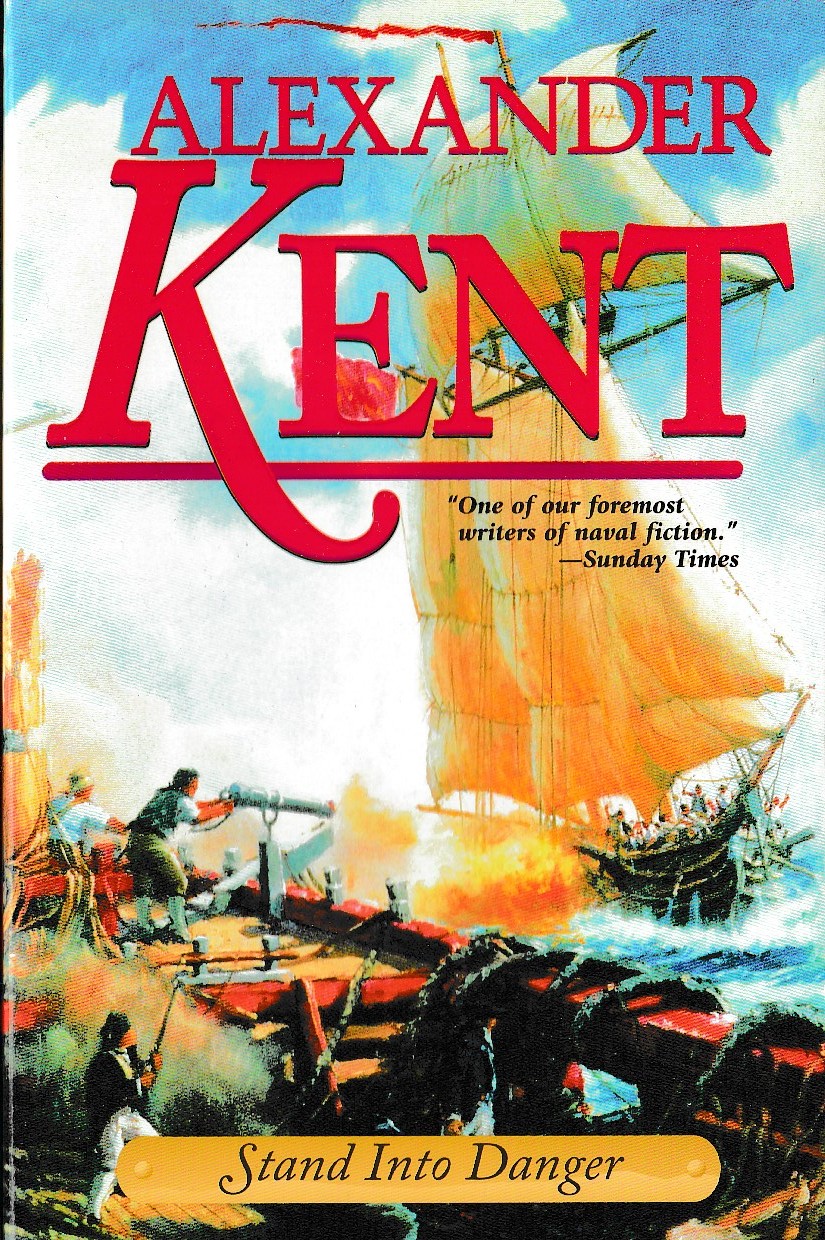 Alexander Kent  STAND INTO DANGER front book cover image