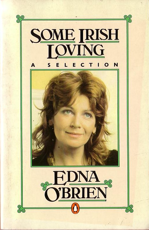 Edna O'Brien  SOME IRISH LOVING. A Selection front book cover image