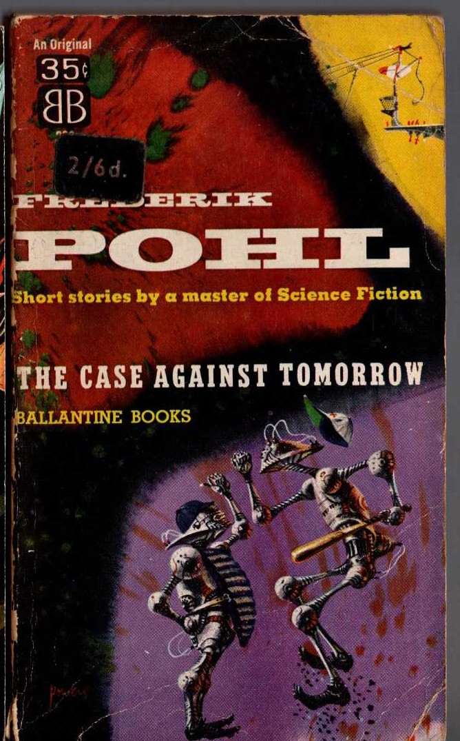 Frederik Pohl  THE CASE AGAINST TOMORROW front book cover image