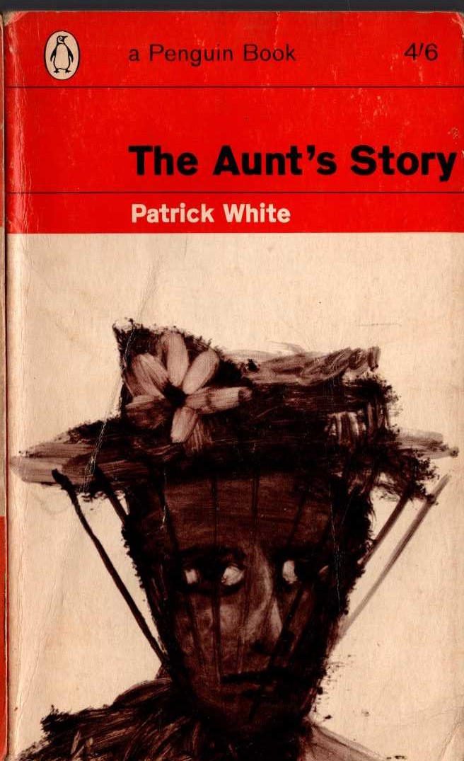 Patrick White  THE AUNT'S STORY front book cover image