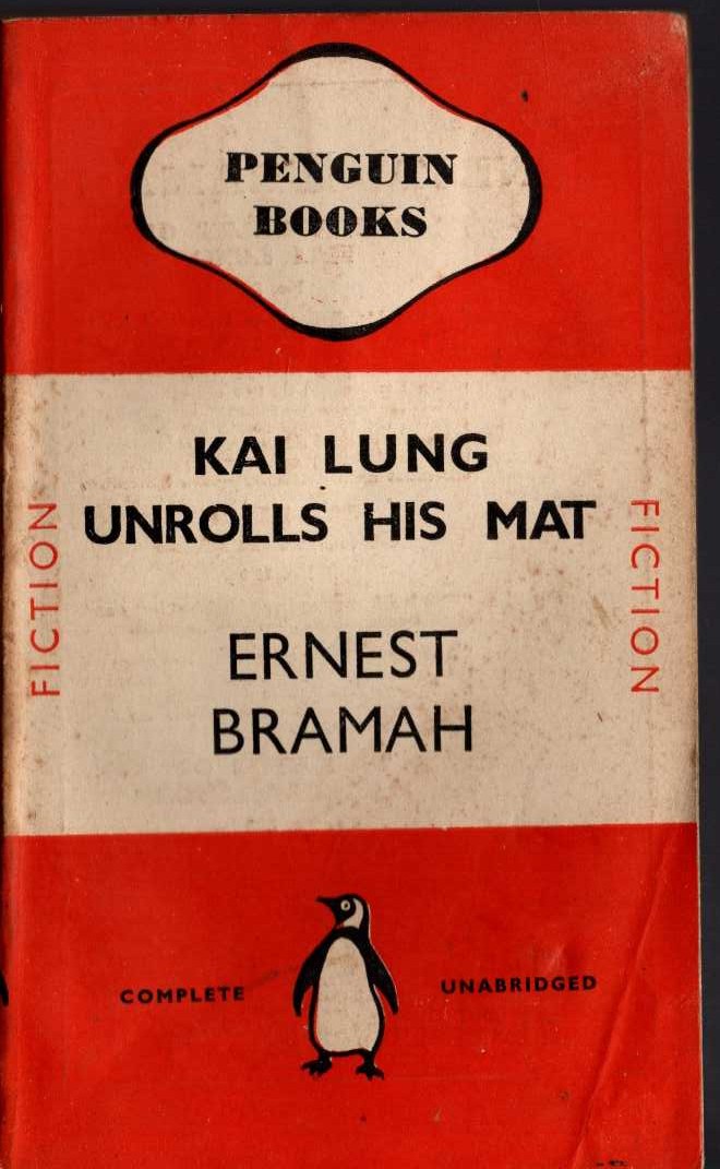 Ernest Bramah  KAI LUNG UNROLLS HIS MAT front book cover image