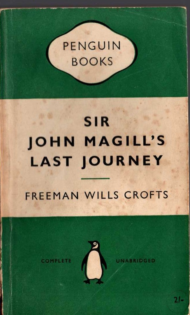 Freeman Wills Crofts  SIR JOHN MAGILL'S LAST JOURNEY front book cover image