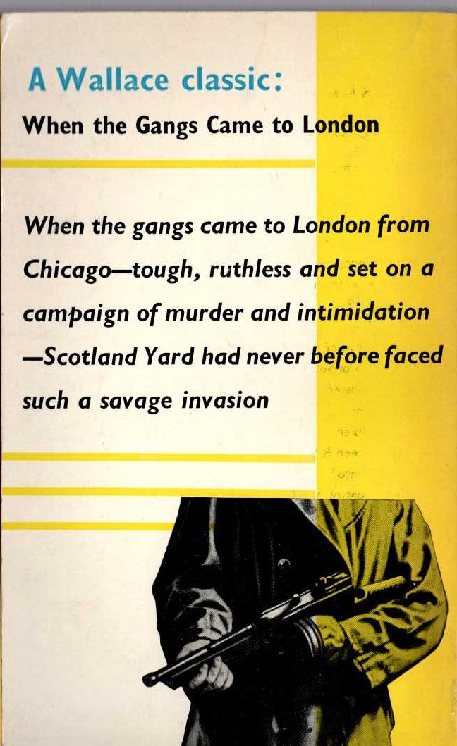 Edgar Wallace  WHEN THE GANGS CAME TO LONDON magnified rear book cover image