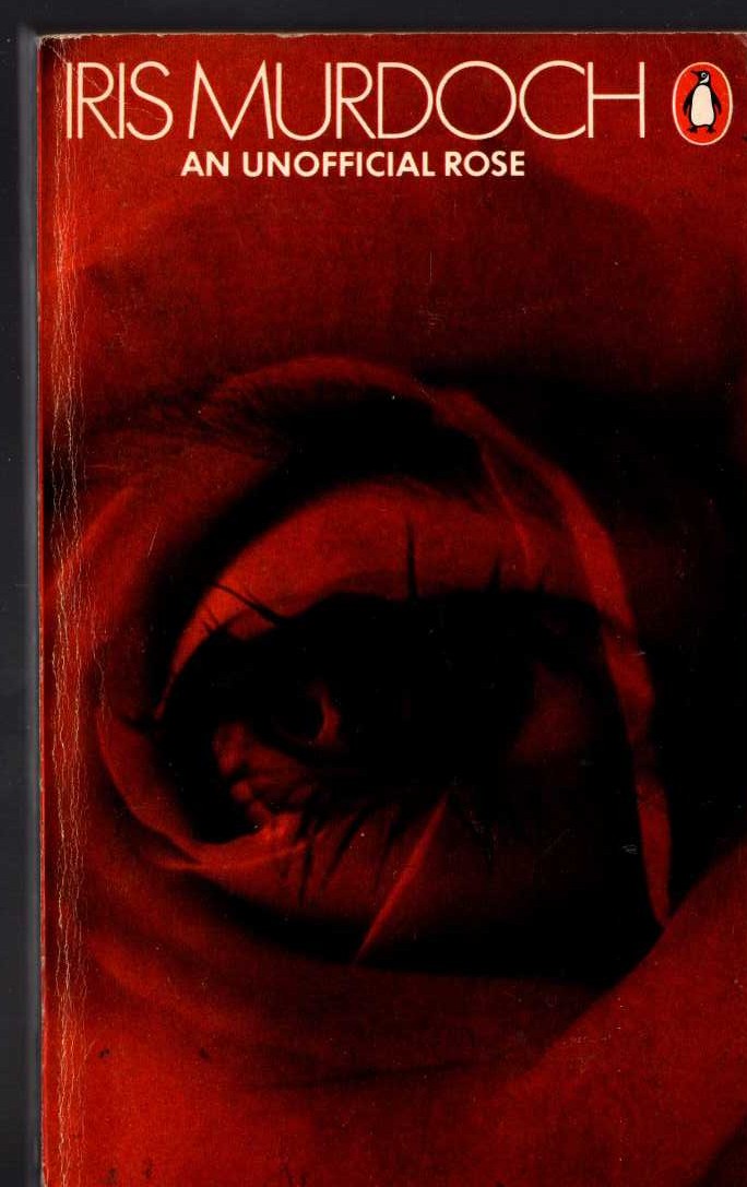 Iris Murdoch  AN UNOFFICIAL ROSE front book cover image