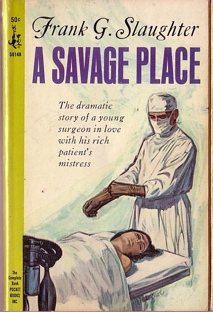 Frank G. Slaughter  A SAVAGE PLACE front book cover image