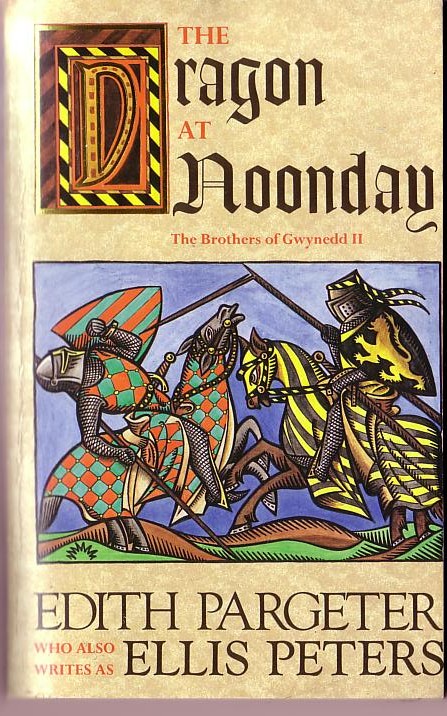 Edith Pargeter  THE DRAGON AT NOONDAY front book cover image