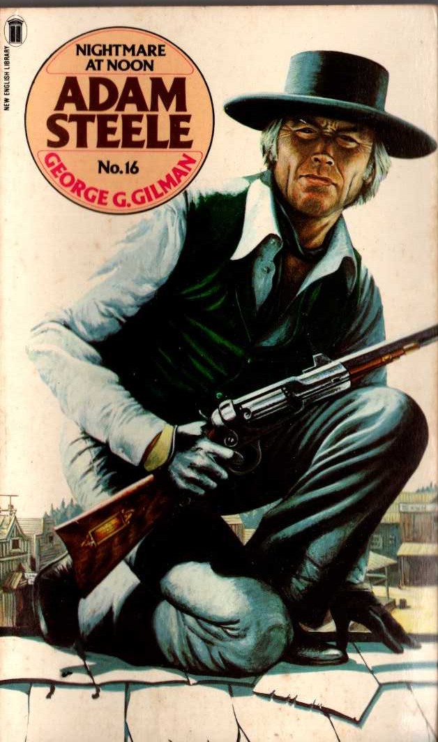 George G. Gilman  ADAM STEELE 16: NIGHTMARE AT NOON front book cover image