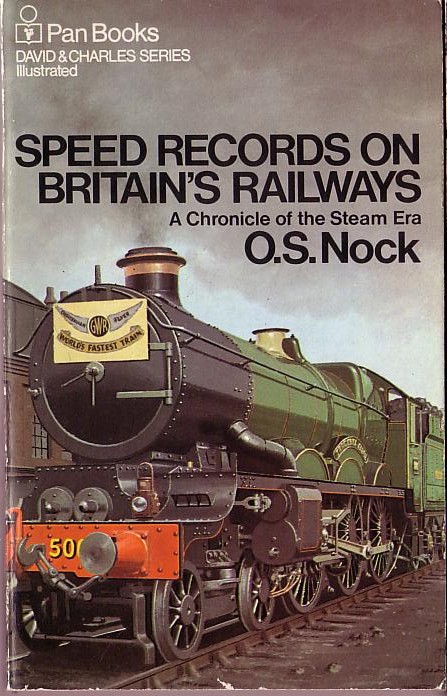 SPEED RECORDS ON BRITAIN'S RAILWAYS. A Chronicle of the Steam Era by O.S.Nock  front book cover image