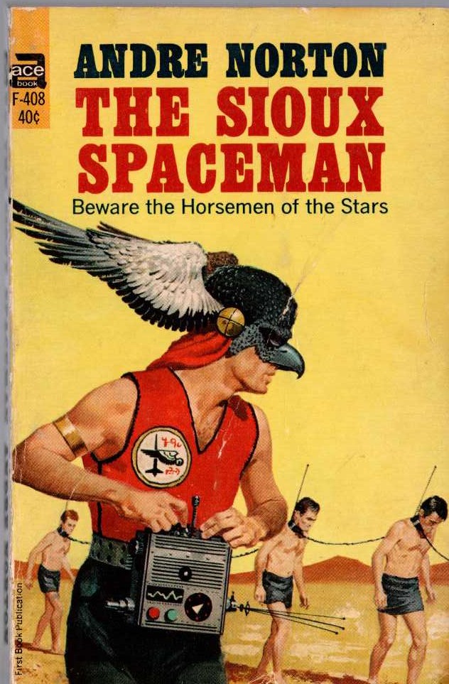 Andre Norton  THE SIOUX SPACEMAN front book cover image