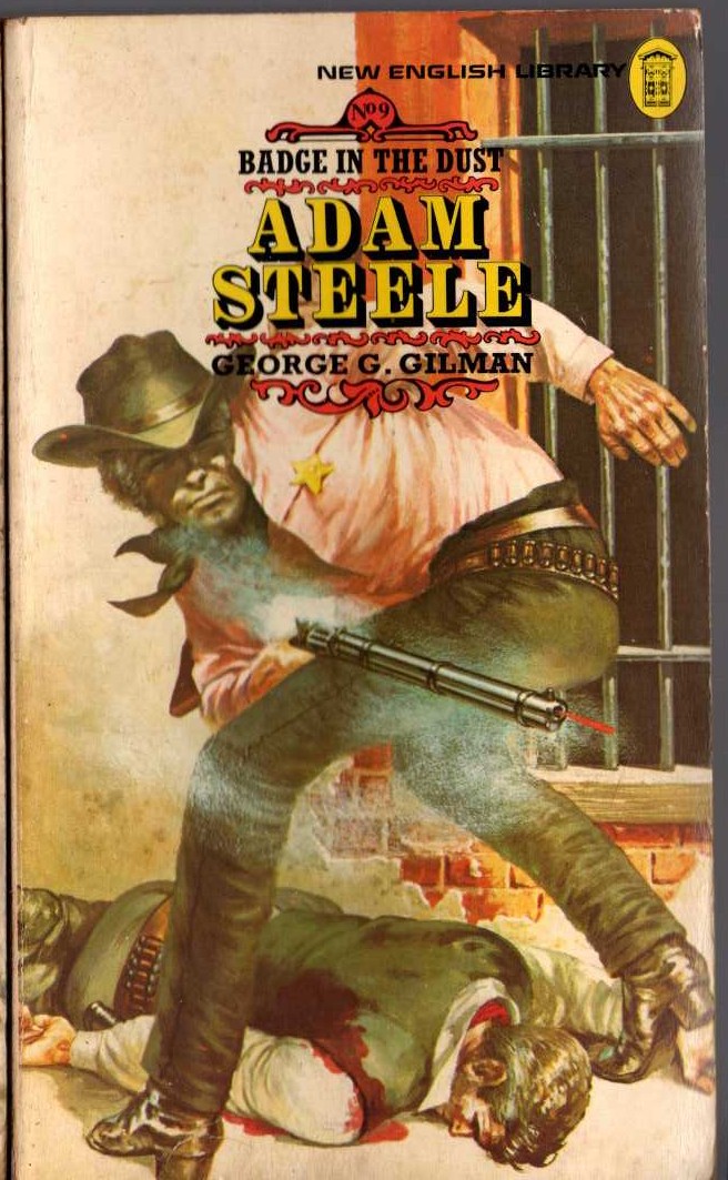George G. Gilman  ADAM STEELE 9: BADGE IN THE DUST front book cover image