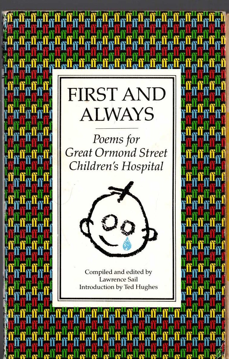 Lawrence Sail (comiles_and_edits) FIRST AND ALWAYS. Poems for Great Ormond Street Children's Hospital front book cover image