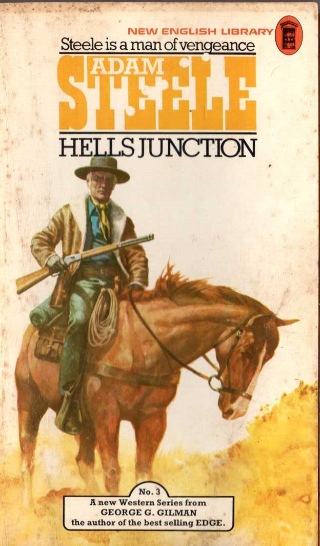 George G. Gilman  ADAM STEELE 3: HELL'S JUNCTION front book cover image