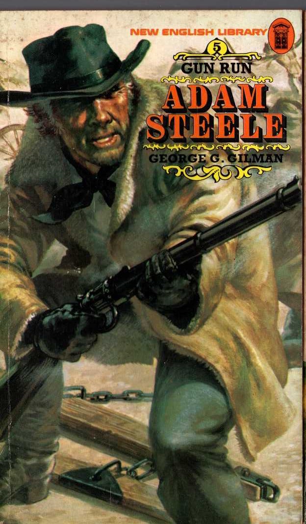 George G. Gilman  ADAM STEELE 5: GUN RUN front book cover image
