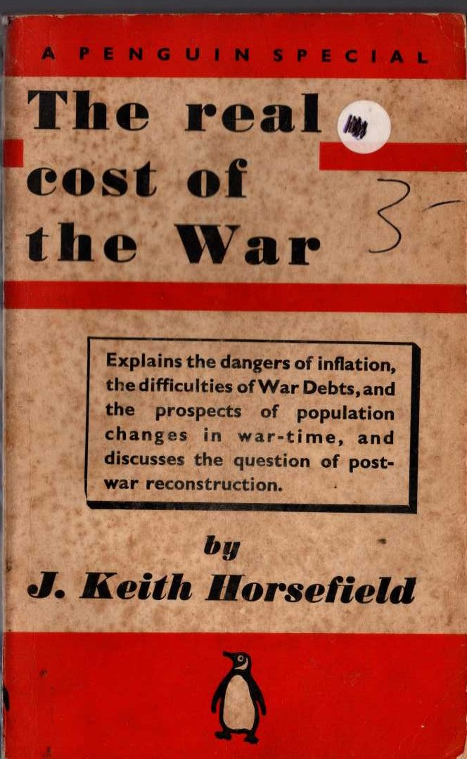 J.Keith Horsefield  THE REAL COST OF THE WAR front book cover image