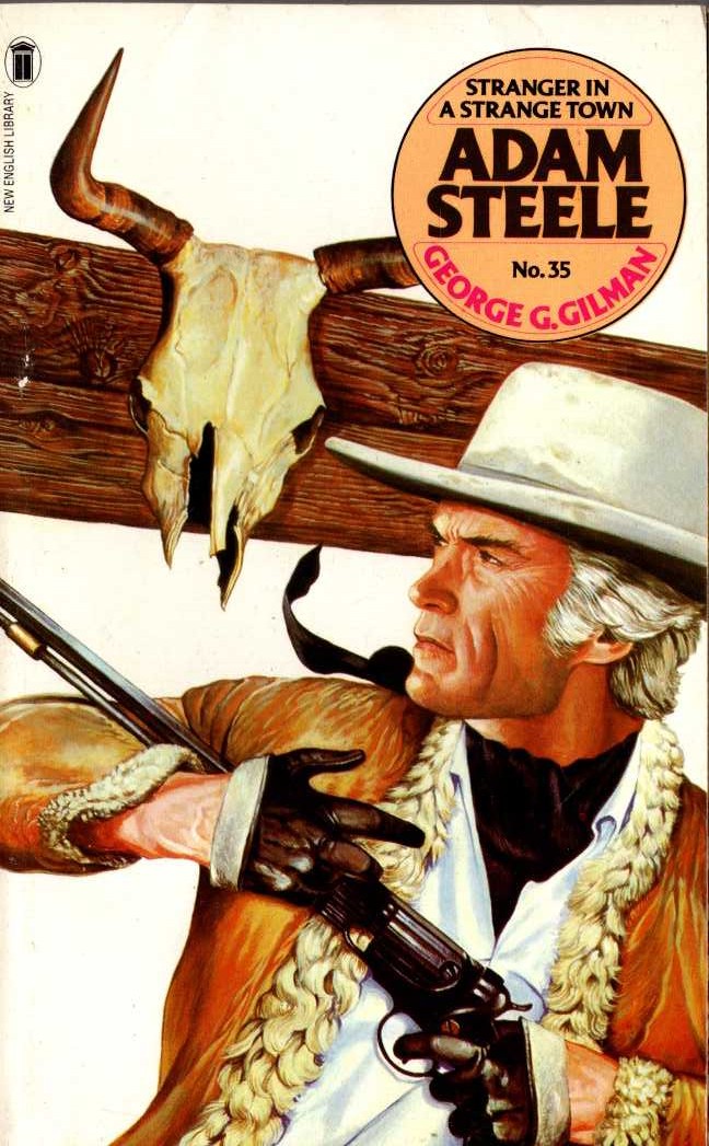 George G. Gilman  ADAM STEELE 35: STRANGER IN A STRANGE TOWN front book cover image