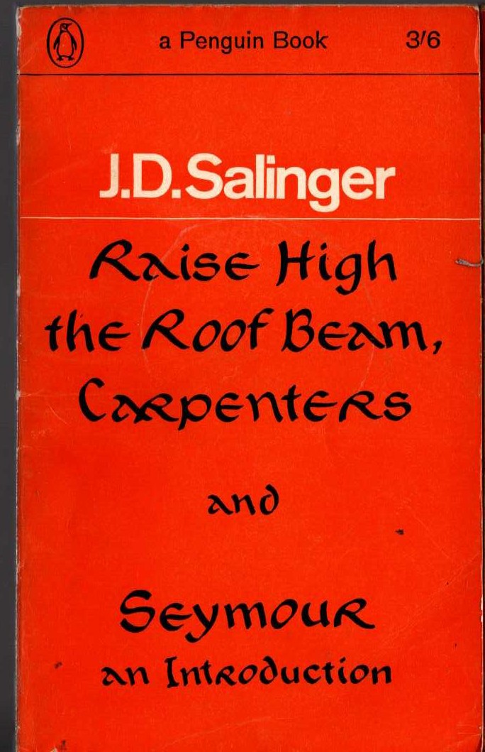 J.D. Salinger  RAISE HIGH THE ROOF BEAMS, CARPENTERS and SEYMOUR. an introduction front book cover image