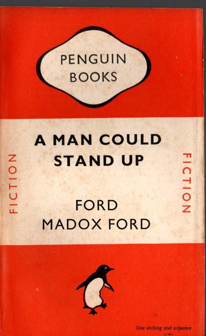 Ford Madox Ford  A MAN COULD STAND UP front book cover image