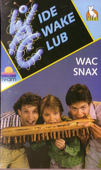 Arabella Warner  WIDE AWAKE CLUB: WAC SNAX (TV-AM) [Food cookery] front book cover image