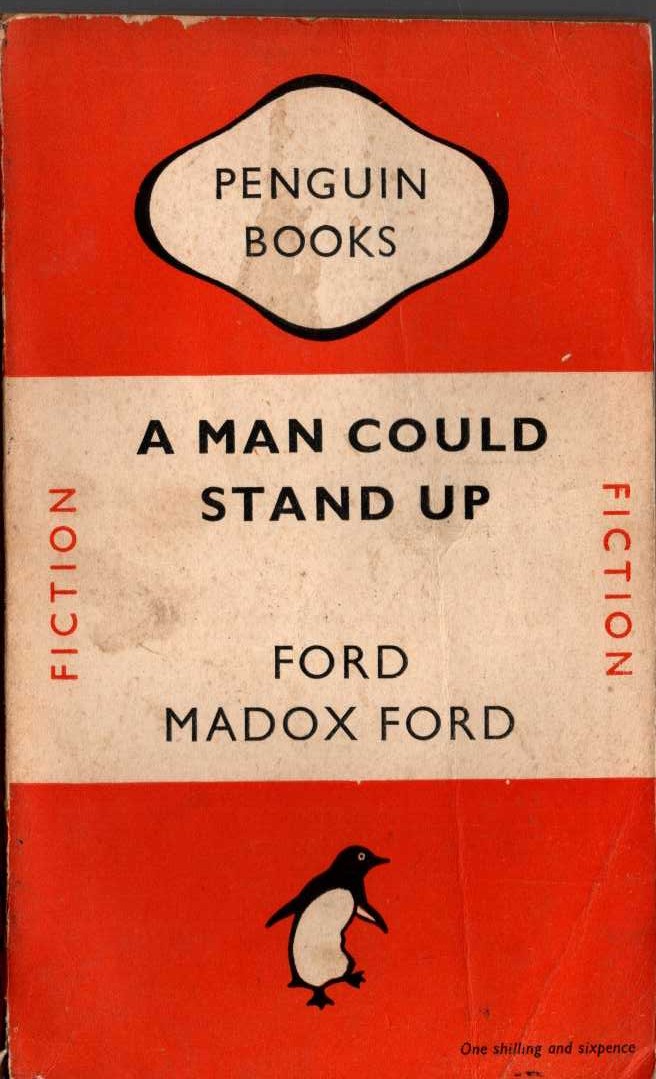 Ford Madox Ford  A MAN COULD STAND UP front book cover image