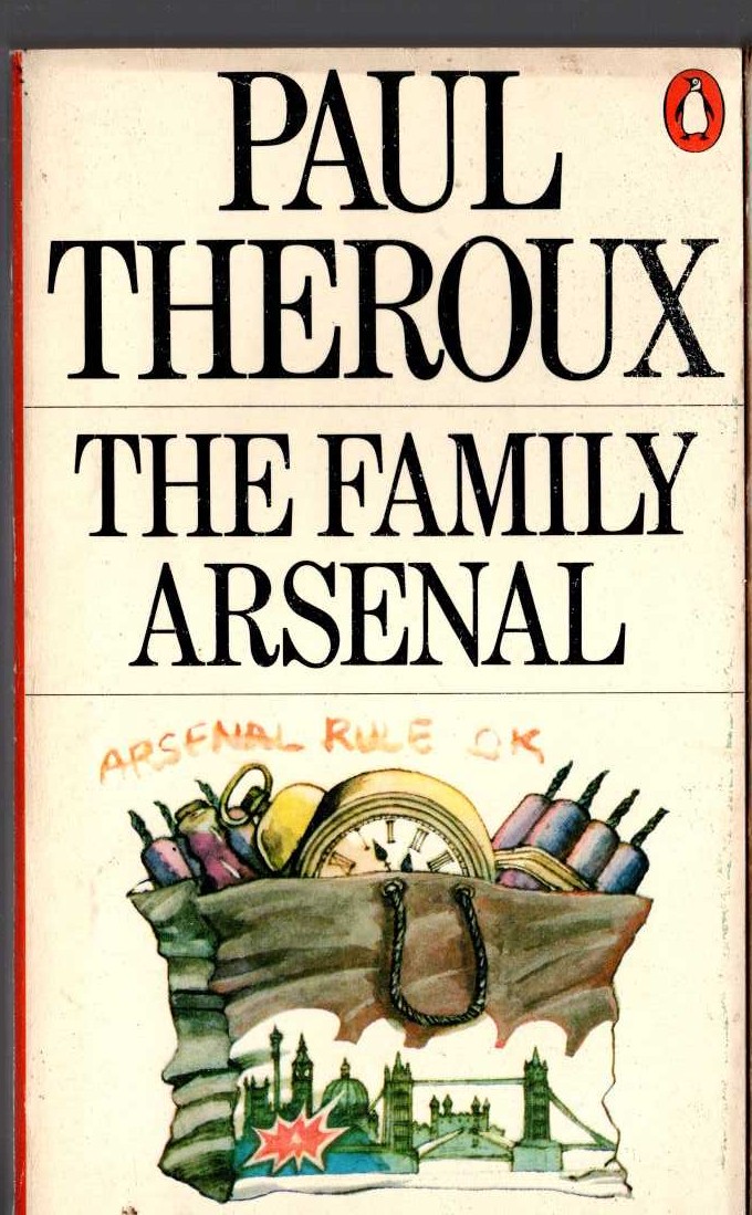 Paul Theroux  THE FAMILY ARSENAL front book cover image