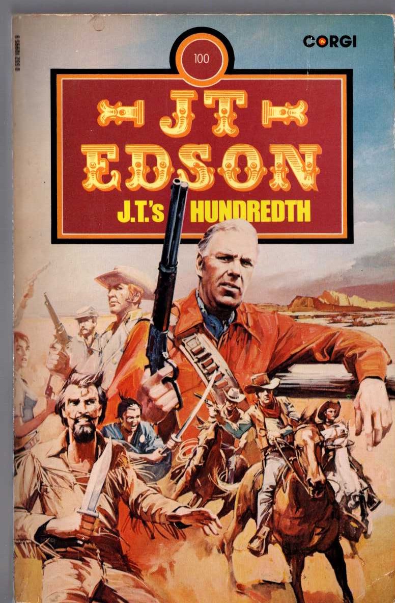 J.T. Edson  J.T.'s HUNDREDTH front book cover image