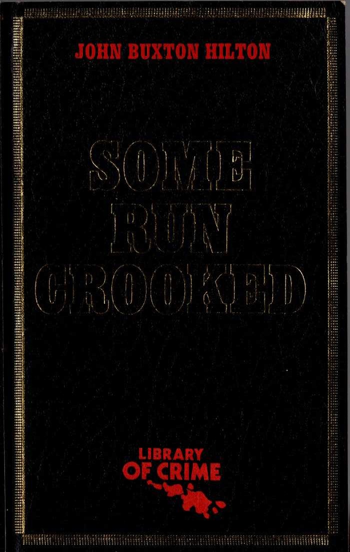 John Buxton Hilton  SOME RUN CROOKED front book cover image