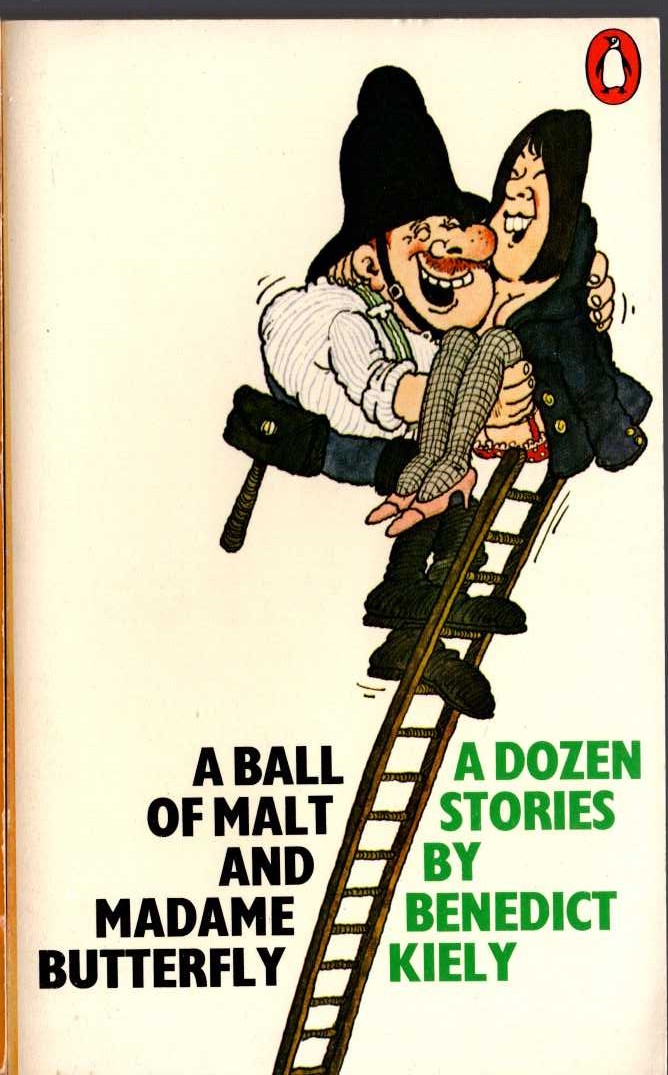 Benedict Kiely  A BALL OF MALT AND MADAME BUTTERFLY (A dozen stories) front book cover image