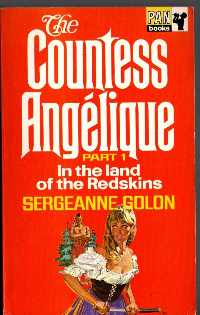 Sergeanne Golon  THE COUNTESS ANGELIQUE Part 1. IN THE LAND OF THE REDSKINS front book cover image