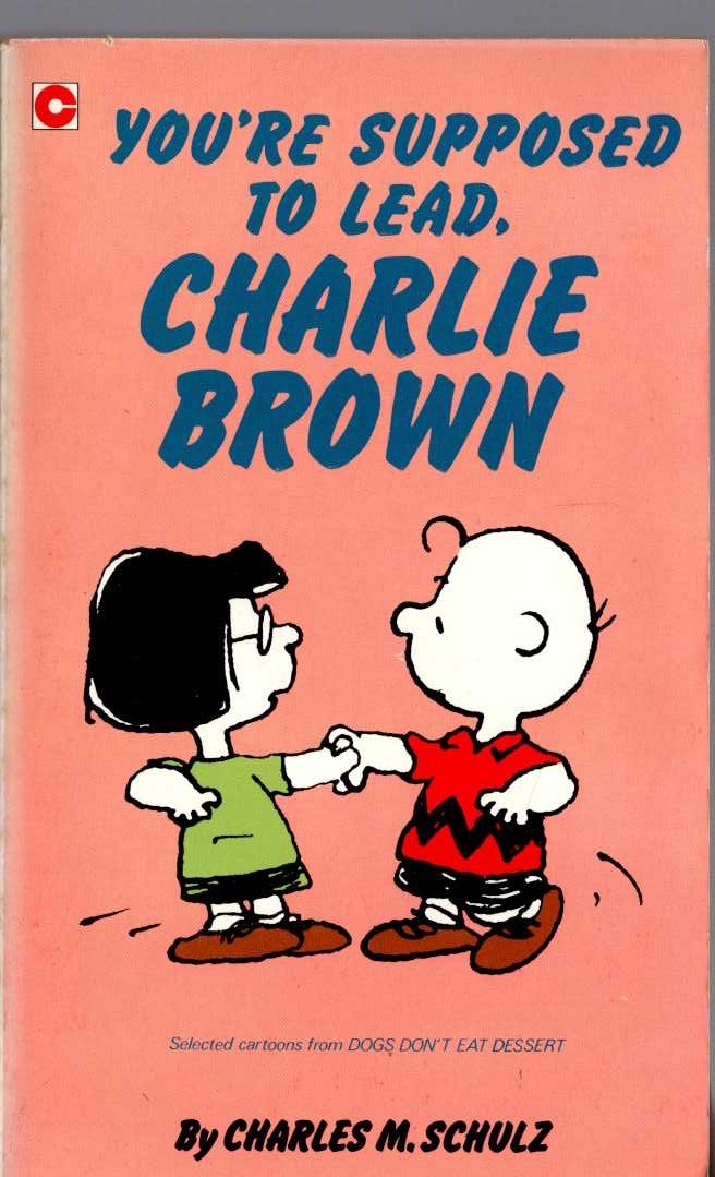Charles M. Schulz  YOU'RE SUPPOSE TO LEAD, CHARLIE BRONW front book cover image