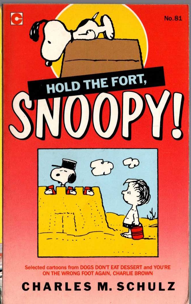 Charles M. Schulz  HOLD THE FORT, SNOOPY! front book cover image