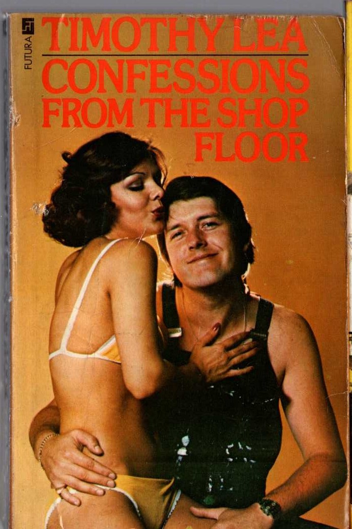 Timothy Lea  CONFESSIONS FROM THE SHOP FLOOR front book cover image