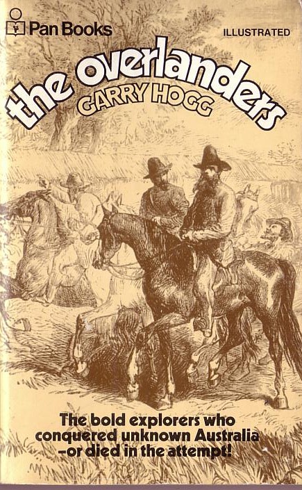 Garry Hogg  THE OVERLANDERS (The bold explorers who conquererd unknown Australia) front book cover image
