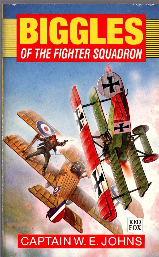 Captain W.E. Johns  BIGGLES OF THE FIGHTER SQUADRON front book cover image