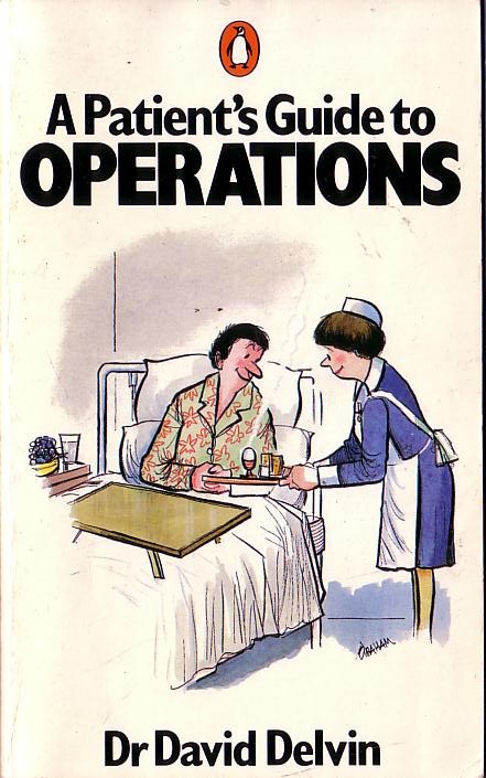 
A PATIENT'S GUIDE TO OPERATIONS by Dr.David Delvin front book cover image