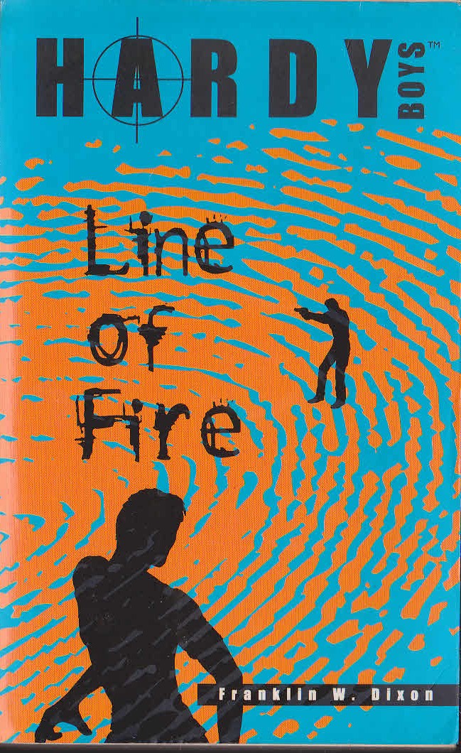 Franklin W. Dixon  THE HARDY BOYS: LINE OF FIRE front book cover image