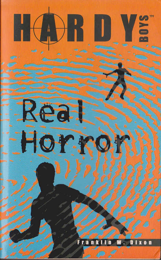 Franklin W. Dixon  THE HARDY BOYS: REAL HORROR front book cover image